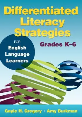 Differenzierte Alphabetisierungsstrategien für Schüler mit Englischkenntnissen, Klassenstufe K-6 - Differentiated Literacy Strategies for English Language Learners, Grades K-6
