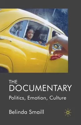 Der Dokumentarfilm: Politik, Emotionen, Kultur - The Documentary: Politics, Emotion, Culture