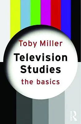 Fernsehstudien: Die Grundlagen - Television Studies: The Basics