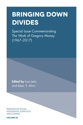 Gräben überwinden: Sonderausgabe zum Gedenken an das Werk von Gregory Maney (1967 - 2017) - Bringing Down Divides: Special Issue Commemorating the Work of Gregory Maney (1967 - 2017)