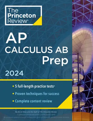 Princeton Review AP Calculus AB Prep, 10. Auflage: 5 Übungstests + Vollständige Inhaltswiederholung + Strategien & Techniken - Princeton Review AP Calculus AB Prep, 10th Edition: 5 Practice Tests + Complete Content Review + Strategies & Techniques