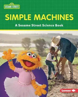 Einfache Maschinen: Ein Sesamstraße (R) Wissenschaftsbuch - Simple Machines: A Sesame Street (R) Science Book