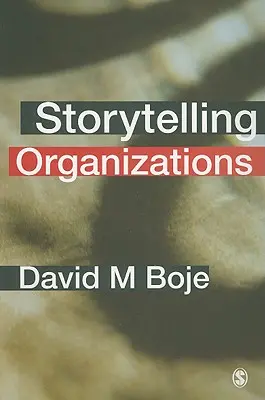 Organisationen, die Geschichten erzählen - Storytelling Organizations