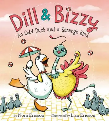Dill und Bizzy: Eine seltsame Ente und ein seltsamer Vogel - Dill & Bizzy: An Odd Duck and a Strange Bird