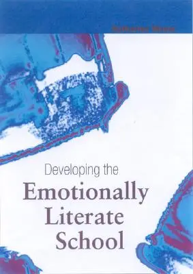Die Entwicklung einer emotional kompetenten Schule - Developing the Emotionally Literate School