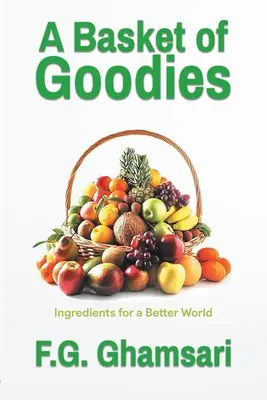 Ein Korb voller Leckereien: Zutaten für eine bessere Welt - A Basket of Goodies: Ingredients for a Better World