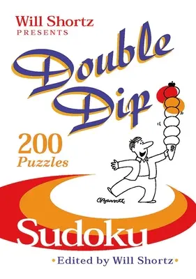 Will Shortz präsentiert Double Dip Sudoku: 200 mittelschwere Rätsel - Will Shortz Presents Double Dip Sudoku: 200 Medium Puzzles