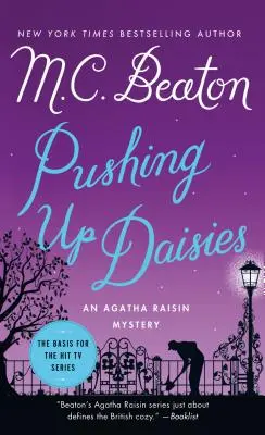 Gänseblümchen hochschieben - Ein Agatha-Rosinen-Krimi - Pushing Up Daisies - An Agatha Raisin Mystery