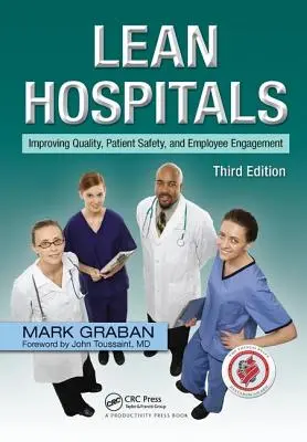 Lean Hospitals: Verbesserung von Qualität, Patientensicherheit und Mitarbeiterengagement, dritte Auflage - Lean Hospitals: Improving Quality, Patient Safety, and Employee Engagement, Third Edition