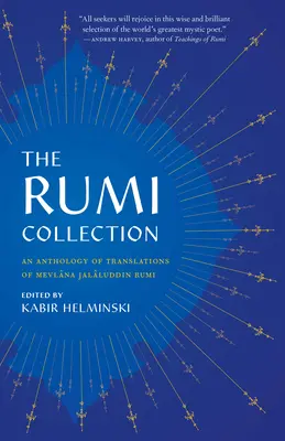 Die Rumi-Sammlung: Eine Anthologie der Übersetzungen von Mevlana Jalaluddin Rumi - The Rumi Collection: An Anthology of Translations of Mevlana Jalaluddin Rumi