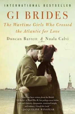 GI-Bräute: Die Kriegsmädchen, die den Atlantik für die Liebe überquerten - GI Brides: The Wartime Girls Who Crossed the Atlantic for Love