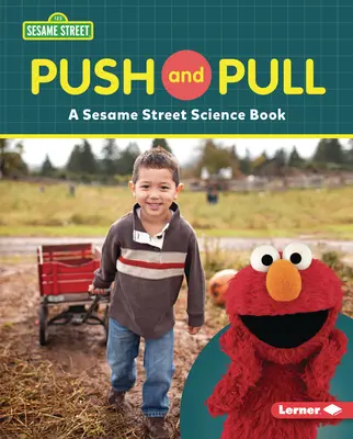 Schieben und Ziehen: Ein Sesamstraße (R)-Wissenschaftsbuch - Push and Pull: A Sesame Street (R) Science Book