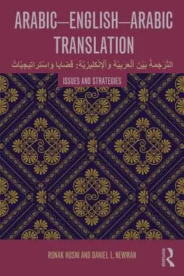 Übersetzung Arabisch-Englisch-Arabisch: Probleme und Strategien - Arabic-English-Arabic Translation: Issues and Strategies