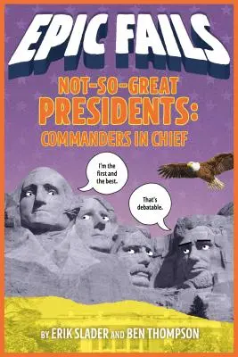 Nicht ganz so große Präsidenten: Oberbefehlshaber - Not-So-Great Presidents: Commanders in Chief