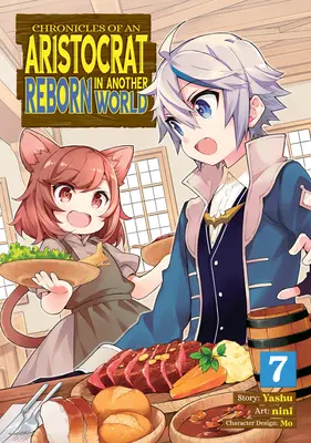 Chroniken eines in einer anderen Welt wiedergeborenen Aristokraten (Manga) Bd. 7 - Chronicles of an Aristocrat Reborn in Another World (Manga) Vol. 7