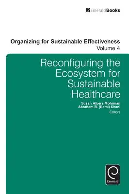 Neugestaltung des Ökosystems für eine nachhaltige Gesundheitsversorgung - Reconfiguring the Ecosystem for Sustainable Healthcare