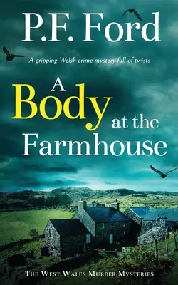 DIE LEICHE IM BAUERNHOF - ein spannender walisischer Krimi mit vielen Wendungen - A BODY AT THE FARMHOUSE a gripping Welsh crime mystery full of twists