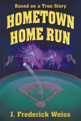 Hometown Home Run (basierend auf einer wahren Geschichte) - Hometown Home Run (Based on a True Story)