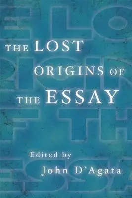 Die verlorenen Ursprünge des Aufsatzes - The Lost Origins of the Essay