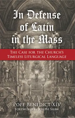 Zur Verteidigung der lateinischen Sprache in der Messe: Das Plädoyer für die zeitlose liturgische Sprache der Kirche - In Defense of Latin in the Mass: The Case for the Church's Timeless Liturgical Language