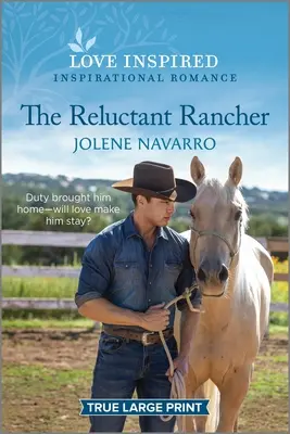 Der widerspenstige Rancher: Eine erfrischende, inspirierende Romanze - The Reluctant Rancher: An Uplifting Inspirational Romance