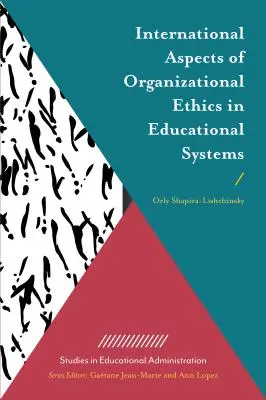 Internationale Aspekte der Organisationsethik im Bildungswesen - International Aspects of Organizational Ethics in Educational Systems