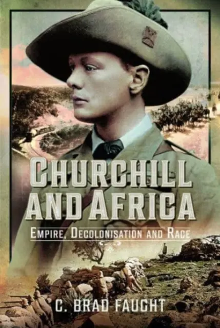 Churchill und Afrika: Empire, Entkolonialisierung und Ethnie - Churchill and Africa: Empire, Decolonisation and Race