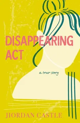 Verschwundene ACT: Eine wahre Geschichte - Disappearing ACT: A True Story