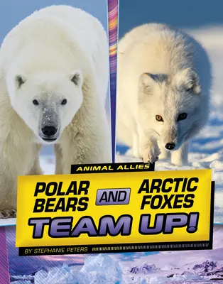 Eisbären und Polarfüchse bilden ein Team! - Polar Bears and Arctic Foxes Team Up!