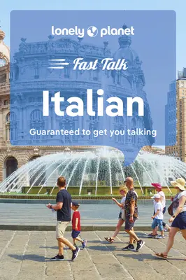 Lonely Planet Schnellkurs Italienisch 5 - Lonely Planet Fast Talk Italian 5
