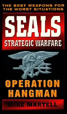 Strategische Kriegsführung der Seals: Operation Henker - Seals Strategic Warfare: Operation Hangman