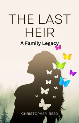 Der letzte Erbe: Ein Familienerbe (Großdruckausgabe) - The Last Heir: A Family Legacy (Large Print Edition)