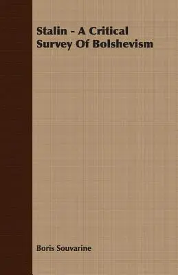 Stalin - Ein kritischer Überblick über den Bolschewismus - Stalin - A Critical Survey Of Bolshevism