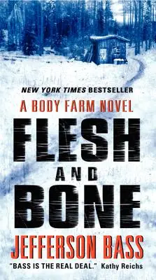 Fleisch und Knochen: Ein Body Farm-Roman - Flesh and Bone: A Body Farm Novel
