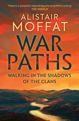 Kriegspfade: Wandern im Schatten der Clans - War Paths: Walking in the Shadows of the Clans