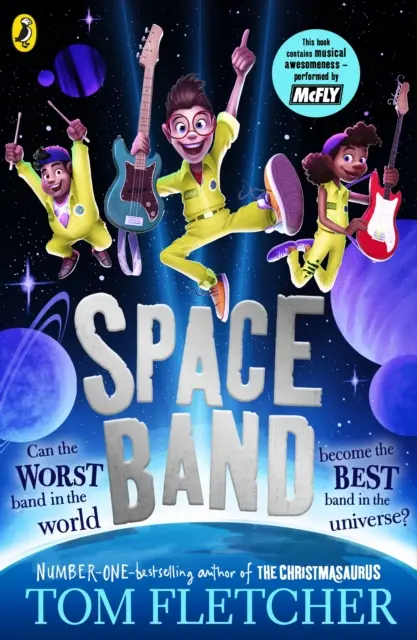 Space Band - Das neue Abenteuer des Bestsellerautors Tom Fletcher, das aus der Welt hinausführt - Space Band - The out-of-this-world new adventure from the number-one-bestselling author Tom Fletcher