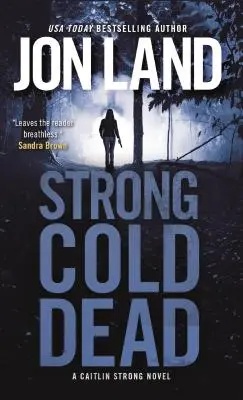 Starke Kalte Tote: Ein Caitlin Strong-Roman - Strong Cold Dead: A Caitlin Strong Novel