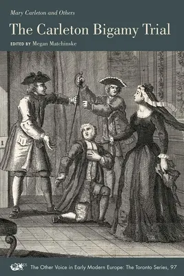 Der Carleton-Bigamie-Prozess: Band 97 - The Carleton Bigamy Trial: Volume 97