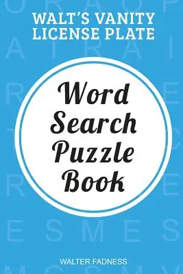 Walts Eitelkeitskennzeichen - Walt's Vanity License Plate