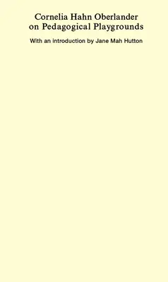 Cornelia Hahn Oberlander über Pädagogische Spielplätze - Cornelia Hahn Oberlander on Pedagogical Playgrounds