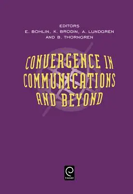 Konvergenz in der Kommunikation und darüber hinaus - Convergence in Communications and Beyond