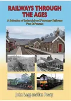 Eisenbahnen im Wandel der Zeit: Eine Auswahl von Industrie- und Personeneisenbahnen in Vergangenheit und Gegenwart - Railways Through the Ages: A Selection of Industrial and Passenger Railways Past & Present