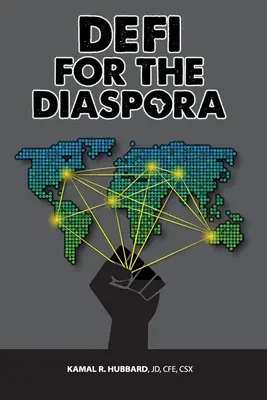 DeFi für die Diaspora: Schaffung der Grundlage für eine gerechtere und nachhaltigere globale schwarze Wirtschaft durch dezentralisierte Finanzen - DeFi for the Diaspora: Creating the Foundation to a More Equitable and Sustainable Global Black Economy Through Decentralized Finance