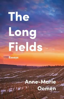 Die langen Felder: Aufsätze - The Long Fields: Essays