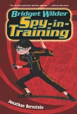 Bridget Wilder: Spionin in Ausbildung - Bridget Wilder: Spy-In-Training