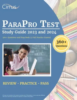 ParaPro Test Study Guide 2023 und 2024: 360+ Fragen und Vorbereitungsbuch (3 vollständige Übungsprüfungen) - ParaPro Test Study Guide 2023 and 2024: 360+ Questions and Prep Book (3 Full Practice Exams)