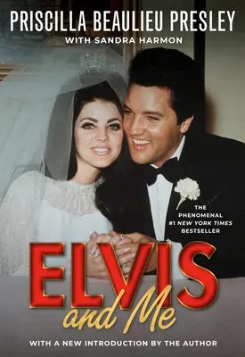 Elvis und ich: Die wahre Geschichte der Liebe zwischen Priscilla Presley und dem King of Rock N' Roll - Elvis and Me: The True Story of the Love Between Priscilla Presley and the King of Rock N' Roll