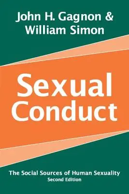 Sexuelles Verhalten - Die sozialen Quellen der menschlichen Sexualität - Sexual Conduct - The Social Sources of Human Sexuality