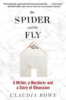 Die Spinne und die Fliege: Ein Schriftsteller, ein Mörder und eine Geschichte der Besessenheit - The Spider and the Fly: A Writer, a Murderer, and a Story of Obsession