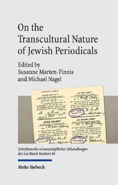Über die transkulturelle Natur jüdischer Zeitschriften: Interkonnektivität und Verflechtungen - On the Transcultural Nature of Jewish Periodicals: Interconnectivity and Entanglements